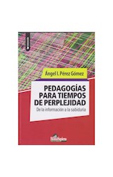 Papel PEDAGOGIAS PARA TIEMPOS DE PERPLEJIDAD (COLECCION EDUCACION) (RUSTICA)