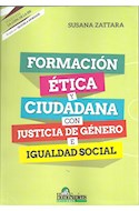 Papel FORMACION ETICA Y CIUDADANA CON JUSTICIA DE GENERO E IGUALDAD SOCIAL (COLECCION LA LUPA DE LA ESI)