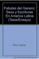 Papel FABULAS DEL GENERO SEXO Y ESCRITURAS EN AMERICA LATINA