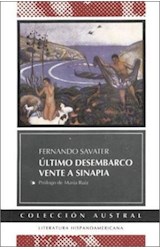 Papel ULTIMO DESEMBARCO - VENTE A SINAPIA (COLECCION AUSTRAL)