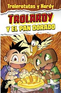 Papel TROLARDY Y EL PAN DORADO [TROLARDY 1] [ILUSTRADO]