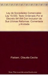 Papel LEY DE SOCIEDADES COMERCIALES LEY 19550 COMENTADA Y ANOTADA POR CLAUDIA CECILIA FLAIBANI