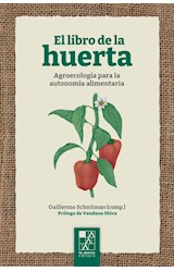 Papel LIBRO DE LA HUERTA AGROECOLOGIA PARA LA AUTONOMIA ALIMENTARIA