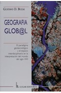 Papel GEOGRAFIA GLOBAL EL PARADIGMA GEOTECNOLOGICO Y EL ESPACIO INTERDISCIPLINARIO EN LA INTERPRETACION