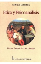 Papel ETICA Y PSICOANALISIS POR EL TRAYECTO DEL DESEO