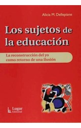 Papel SUJETOS DE LA EDUCACION LA RECONSTRUCCION DEL YO COMO RETORNO DE UNA ILUSION