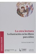 Papel OTRA LECTURA LA ILUSTRACION EN LOS LIBROS PARA NIÑOS (COLECCION RELECTURAS)