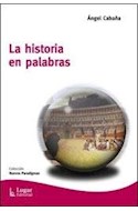 Papel HISTORIA EN PALABRAS ANTOLOGIA DE FICCIONES BASADAS EN  HECHOS HISTORICOS