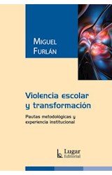 Papel VIOLENCIA ESCOLAR Y TRANSFORMACION PAUTAS METODOLOGICAS  Y EXPERIENCIA INSTITUCIONAL