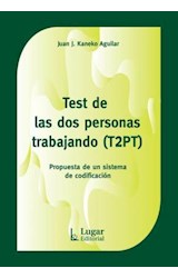 Papel TEST DE LAS DOS PERSONAS TRABAJANDO (T2PT) PROPUESTA DE UN SISTEMA DE CODIFICACION