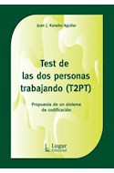Papel TEST DE LAS DOS PERSONAS TRABAJANDO (T2PT) PROPUESTA DE UN SISTEMA DE CODIFICACION