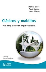 Papel CLASICOS Y MALDITOS PARA LEER Y ESCRIBIR EN LENGUA Y LITERATURA (COLECCION NUEVOS PARADIGMAS)