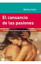 Papel CANSANCIO DE LAS PASIONES LAS RELACIONES AMOROSAS EN LA POSMODERNIDAD