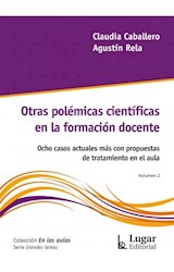 Papel OTRAS POLEMICAS CIENTIFICAS EN LA FORMACION DOCENTE VOLUMEN 2 (COLECCION EN LAS AULAS)