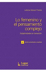 Papel LO FEMENINO Y EL PENSAMIENTO COMPLEJO SUBJETIVIDADES EN TRANSICION [2 EDICION ACTUALIZADA]