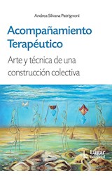 Papel ACOMPAÑAMIENTO TERAPEUTICO ARTE Y TECNICA DE UNA CONSTRUCCION COLECTIVA