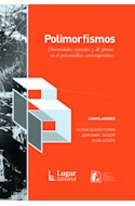 Papel POLIMORFISMOS DIVERSIDADES SEXUALES Y DE GENERO EN EL PSICOANALISIS CONTEMPORANEO (COL. DIVERSIDAD)