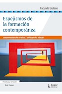 Papel ESPEJISMOS DE LA FORMACION CONTEMPORANEA (COLECCION PRACTICAS Y FORMACION) (SERIE ENSAYOS)
