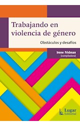 Papel TRABAJANDO EN VIOLENCIA DE GENERO OSBTACULOS Y DESAFIOS