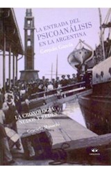 Papel ENTRADA DEL PSICOANALISIS EN LA ARGENTINA LA CRONOLOGIA NUDOS Y REDES (RUSTICA)