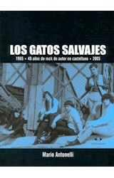 Papel GATOS SALVAJES 1965 40 AÑOS DE ROCK DE AUTOR EN CASTELL