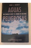 Papel AGUAS PELIGROSAS LOS PIRATAS DE HOY Y EL TERROR EN ALTA  MAR (INSTITUTO PUBLICACIONES NAVALES)
