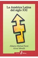 Papel AMERICA LATINA DEL SIGLO XXI (COLECCION ENSAYO)