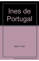 Papel INES DE PORTUGAL UNA REINA MAS ALLA DE LA MUERTE (NARRATIVAS HISTORICAS)