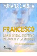 Papel FRANCESCO UNA VIDA ENTRE EL CIELO Y LA TIERRA