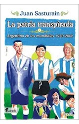 Papel PATRIA TRANSPIRADA ARGENTINA EN LOS MUNDIALES 1930 - 2006
