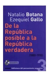 Papel DE LA REPUBLICA POSIBLE A LA REPUBLICA VERDADERA 1880-1910 (BIBLIOTECA DEL PENSAMIENTO ARGENTINO 3)