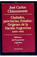 Papel CIUDADES PROVINCIAS ESTADOS ORIGENES DE LA NACION ARGENTINA (BIBLIOTECA DEL PENSAMIENTO ARGENTINO 1)
