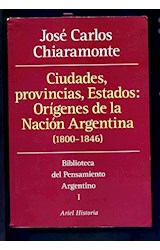 Papel CIUDADES PROVINCIAS ESTADOS ORIGENES DE LA NACION ARGENTINA (BIBLIOTECA DEL PENSAMIENTO ARGENTINO 1)