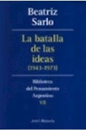 Papel BATALLA DE LAS IDEAS 1943-1973 (BIBLIOTECA DEL PENSAMIENTO ARGENTINO 7)