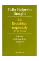 Papel REPUBLICA IMPOSIBLE 1930-1945 (BIBLIOTECA DEL PENSAMIENTO ARGENTINO 5)