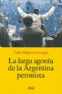 Papel LARGA AGONIA DE LA ARGENTINA PERONISTA (RUSTICA)