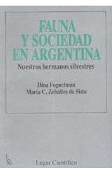 Papel FAUNA Y SOCIEDAD EN ARGENTINA NUESTROS HERMANOS SILVESTRES (COLECCION LUGAR CIENTIFICO)