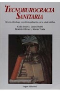 Papel TECNOBUROCRACIA SANITARIA CIENCIA IDEOLOGIA Y PROFESIONALIZACION EN LA SALUD PUBLICA