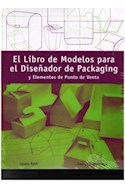 Papel LIBRO DE MODELOS PARA EL DISEÑADOR DE PACKAGING Y ELEMENTOS DE PUNTO DE VENTA