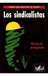 Papel SINDICALISTAS 150 AÑOS DE PROTAGONISMOS