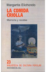 Papel COMIDA CRIOLLA MEMORIA Y RECETAS (BIBLIOTECA DE CULTURA POPULAR 23)