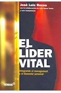 Papel LIDER VITAL INTEGRANDO EL MANAGEMENT Y EL BIENESTAR PERSONAL (RUSTICA)
