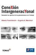 Papel CONEXION INTERGENERACYONAL SUMANDO LOS APORTES DE LAS GENERACIONES EN EL TRABAJO