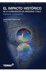 Papel IMPACTO HISTORICO DE LA GLOBALIZACION EN ARGENTINA Y CHILE (RUSTICA)