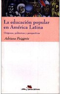 Papel EDUCACION POPULAR EN AMERICA LATINA ORIGENES POLEMICAS  Y PERSPECTIVAS