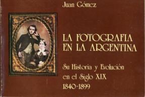 Papel FOTOGRAFIA EN LA ARGENTINA LA SU HISTORIA Y EVOLUCION E