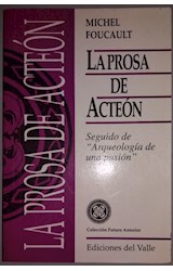 Papel PROSA DE ACTEON / ARQUEOLOGIA DE UNA PASION (COLECCION  FUTURO ANTERIOR)