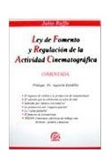 Papel LEY DE FOMENTO Y REGULACION DE LA ACTIVIDAD CINEMATOGRAFICA [COMENTADA]