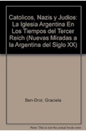 Papel CATOLICOS NAZIS Y JUDIOS LA IGLESIA ARGENTINA EN LOS TIEMPOS DEL TERCER REICH