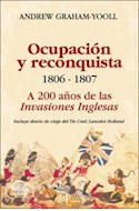 Papel OCUPACION Y RECONQUISTA 1806 1807 A 200 AÑOS DE LAS INVACIONES INGLESAS